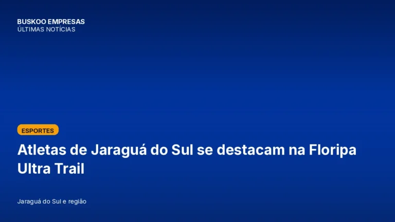 Atletas de Jaraguá do Sul se destacam na Floripa Ultra Trail