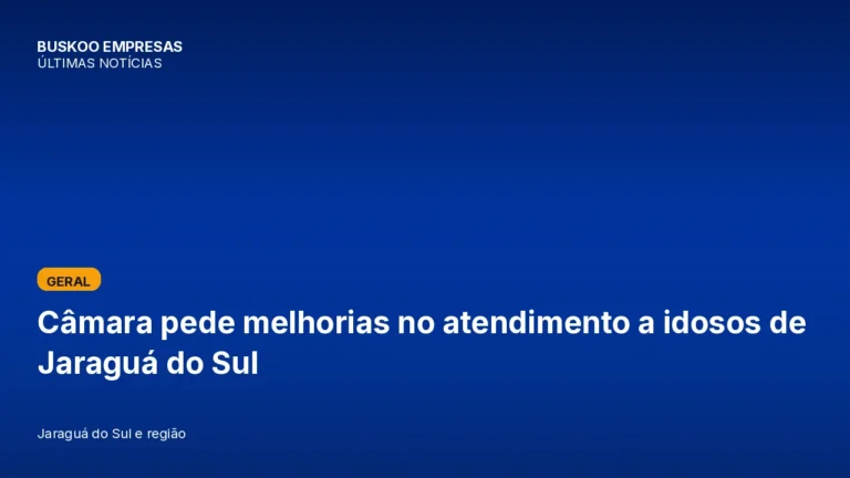 Câmara pede melhorias no atendimento a idosos de Jaraguá do Sul