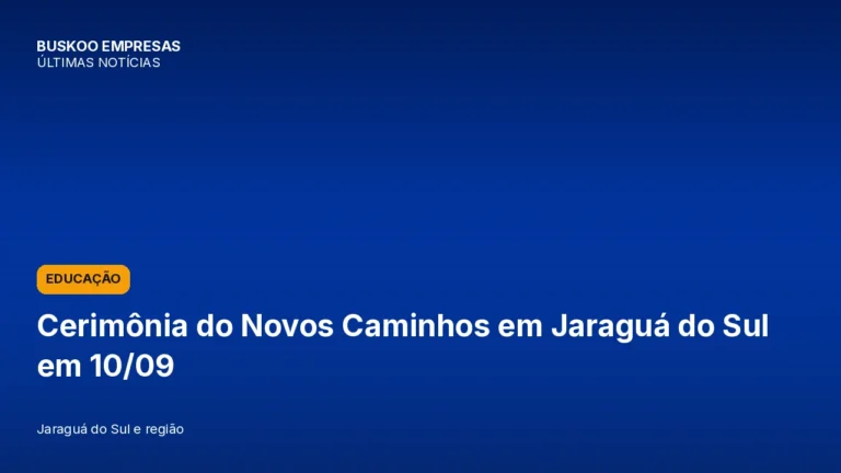 Cerimônia do Novos Caminhos em Jaraguá do Sul em 10/09