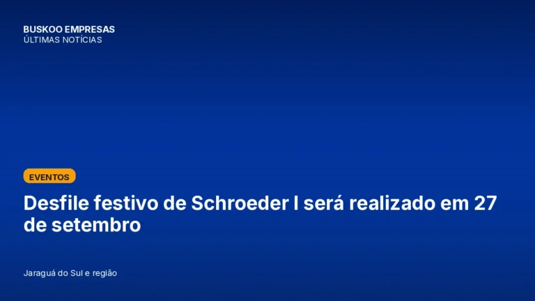 Desfile festivo de Schroeder I será realizado em 27 de setembro