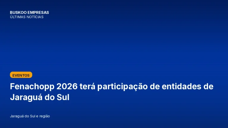 Fenachopp 2026 terá participação de entidades de Jaraguá do Sul