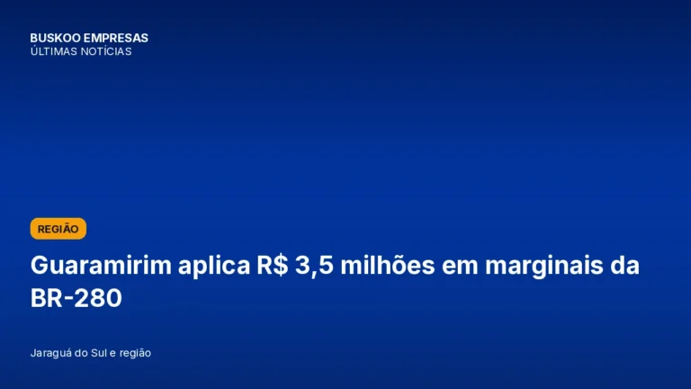 Guaramirim aplica R$ 3,5 milhões em marginais da BR-280