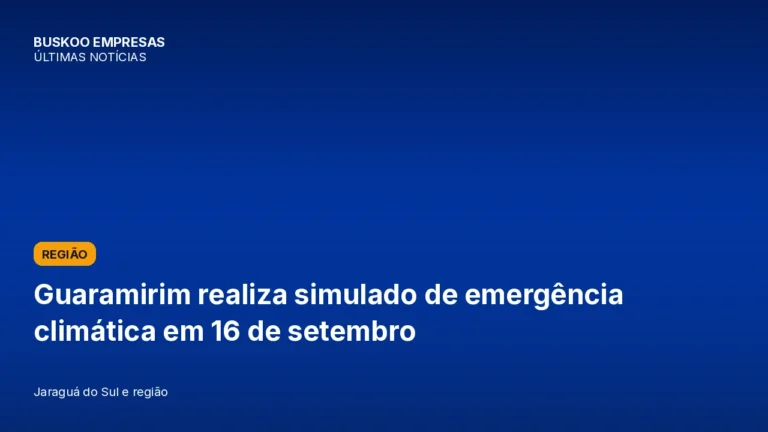 Guaramirim realiza simulado de emergência climática em 16 de setembro