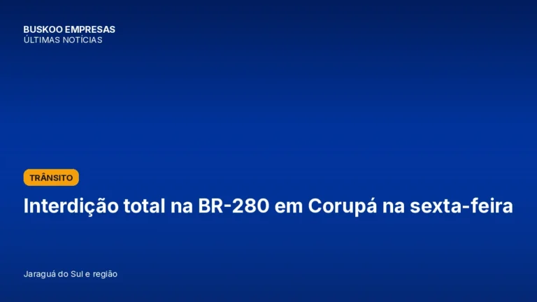 Interdição total na BR-280 em Corupá na sexta-feira