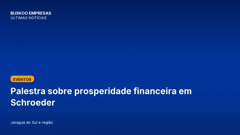 Palestra sobre prosperidade financeira em Schroeder