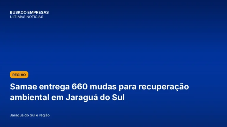 Samae entrega 660 mudas para recuperação ambiental em Jaraguá do Sul