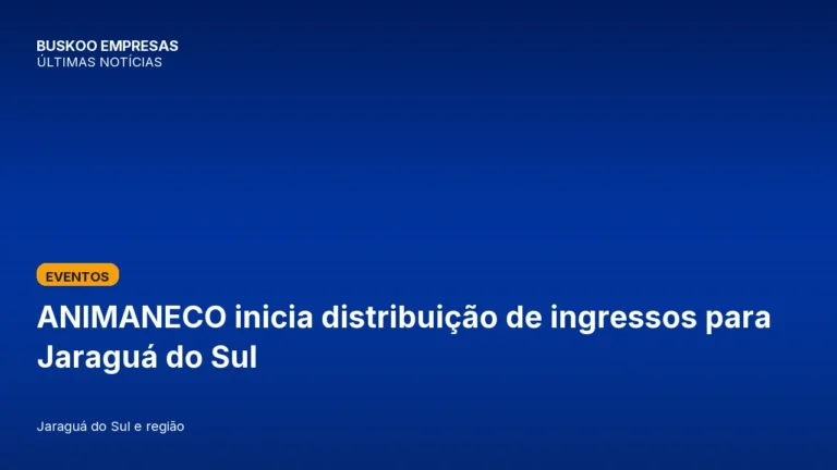 ANIMANECO inicia distribuição de ingressos para Jaraguá do Sul