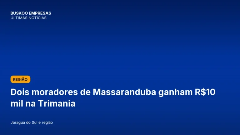 Dois moradores de Massaranduba ganham R$10 mil na Trimania
