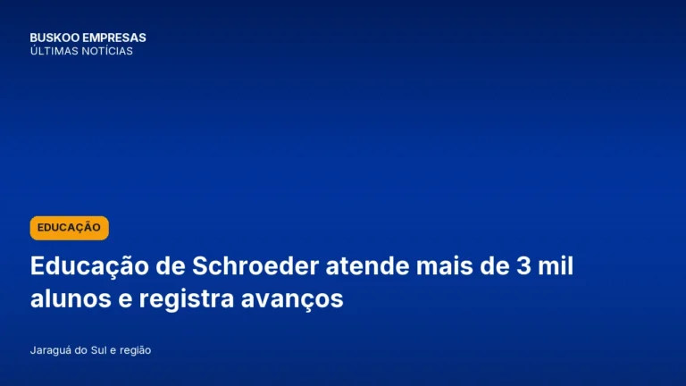 Educação de Schroeder atende mais de 3 mil alunos e registra avanços