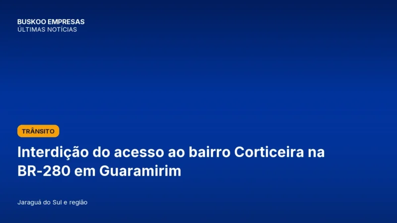 Interdição do acesso ao bairro Corticeira na BR-280 em Guaramirim
