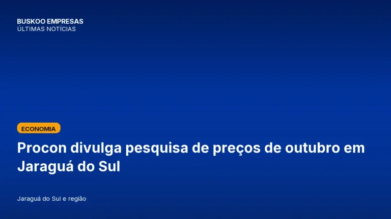 Procon divulga pesquisa de preços de outubro em Jaraguá do Sul