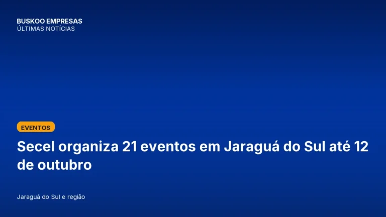 Secel organiza 21 eventos em Jaraguá do Sul até 12 de outubro