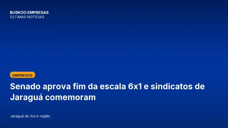 Senado aprova fim da escala 6×1 e sindicatos de Jaraguá comemoram