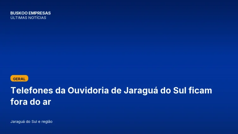 Telefones da Ouvidoria de Jaraguá do Sul ficam fora do ar